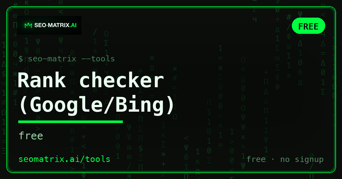Free rank checker: where you REALLY rank in Google and Bing — and what sits above you